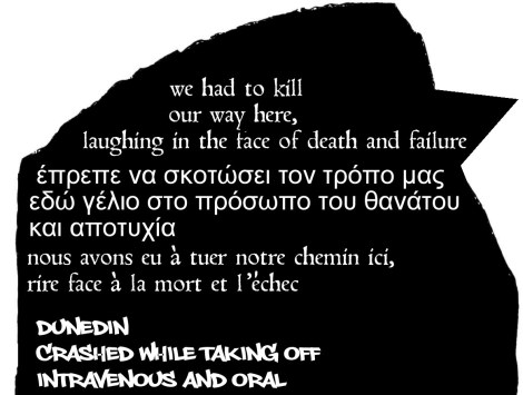 We had to kill our way here, laughing in the face of death and failure