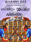 Axemen, Hairdos, xNOBBQx - 16 September 2009, Whammy Bar, Auckland